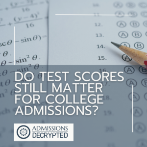 Standardized test bubble answer sheet, a page of trigonometry questions, and a sharpened pencil, with the headline "Do test scores still matter for college admissions?"