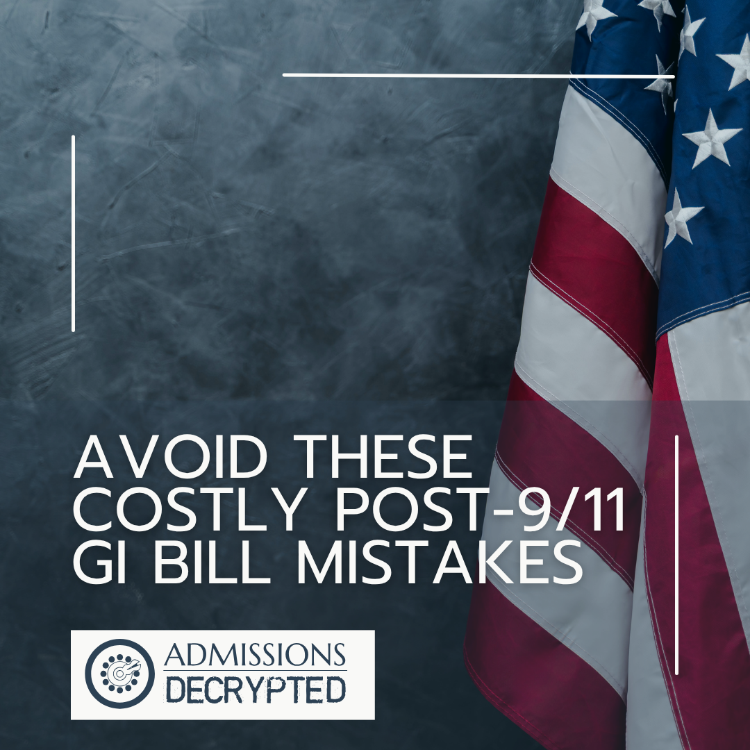 Avoid these costly Post 9/11 GI Bill Mistakes